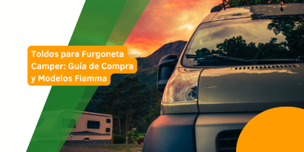 Toldos para Furgoneta Camper: Guía de Compra y Modelos Fiamma